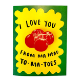 Pic of the &quo;I Love You From Ma Head Tomatoes - Tomato Magnet w/Card&quo;