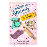 Pic of the &quo;I'd Rather be Baking - Set of 5 Magnets&quo;