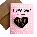 I Love You and also F*ck Ice Magnet w/Card