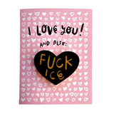 Pic of the &quo;I Love You and also F*ck Ice Magnet w/Card&quo;