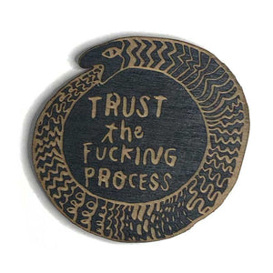 Laser-engraved 'Trust the Fucking Process' Magnet