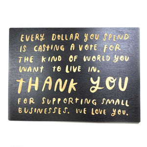 Laser-engraged 'Every Dollar You Spend...' Wooden Sign