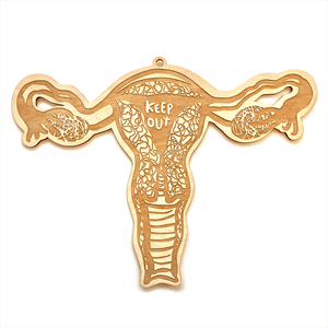 KEEP OUT - Uterus Wall Hanging
