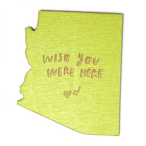 Photograph of Laser-engraved Wish You Were Here Arizona Magnet