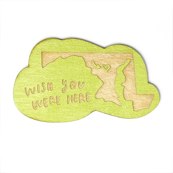 Photograph of Laser-engraved Wish You Were Here Maryland Magnet