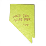 Photograph of Laser-engraved Wish You Were Here Nevada Magnet