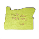 Photograph of Laser-engraved Wish You Were Here Oregon Magnet