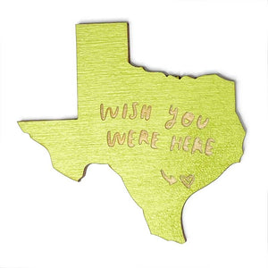 Photograph of Laser-engraved Wish You Were Here Texas Magnet