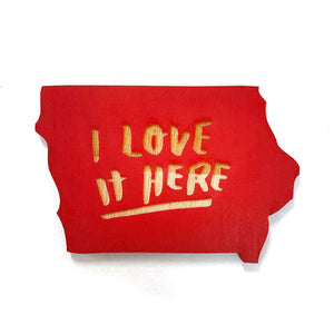 Photograph of Laser-engraved I Love It Here Iowa Magnet