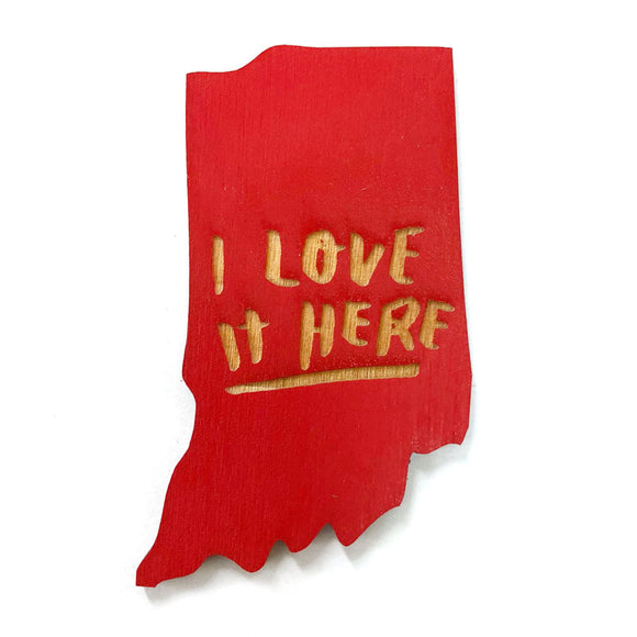 Photograph of Laser-engraved I Love It Here Indiana Magnet