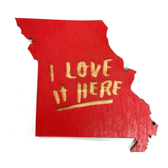Photograph of Laser-engraved I Love It Here Missouri Magnet