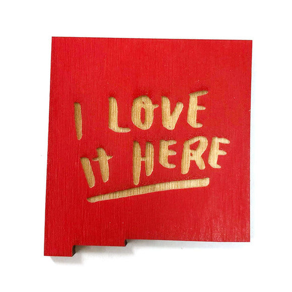 Photograph of Laser-engraved I Love It Here New Mexico Magnet