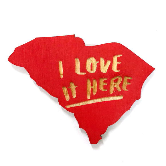 Photograph of Laser-engraved I Love It Here South Carolina Magnet